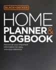 Image for Black &amp; Decker Home Planner &amp; Logbook : Record all your important information for easy, one-stop reference