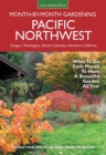 Image for Pacific Northwest month-by-month gardening  : what to do each month to have a beautiful garden all year