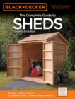 Image for The complete guide to sheds  : design &amp; build a shed
