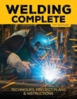 Image for Welding complete  : techniques, project plans &amp; instructions