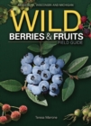 Image for Wild Berries &amp; Fruits Field Guide of Minnesota, Wisconsin and Michigan