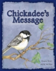 Image for Chickadee&#39;s Message