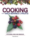 Image for Cooking Wild Berries Fruits of IL, IA, MO