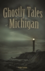 Image for Ghostly Tales of Michigan