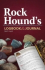 Image for Rock Hound&#39;s Logbook &amp; Journal