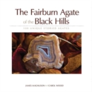 Image for The Fairburn Agate of the Black Hills : 100 Unique Storied Agates