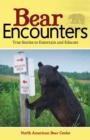 Image for Bear Encounters: True Stories to Entertain and Educate.