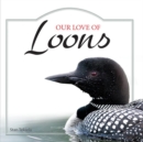 Image for Our Love of Loons