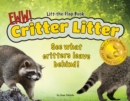 Image for Critter litter  : see what critters leave behind!