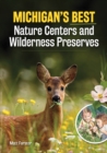 Image for Michigan&#39;s Best Nature Centers and Wilderness Preserves