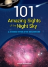 Image for 101 Amazing Sights of the Night Sky: A Guided Tour for Beginners