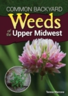 Image for Common Backyard Weeds of the Upper Midwest