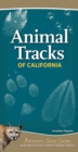 Image for Animal Tracks of California : Your Way to Easily Identify Animal Tracks