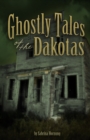 Image for Ghostly Tales of the Dakotas