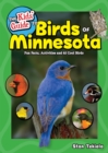 Image for The kids&#39; guide to birds of Minnesota  : fun facts, activities, and 100 species of cool birds