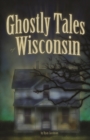 Image for Ghostly Tales of Wisconsin