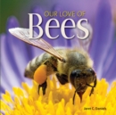 Image for Our Love of Bees