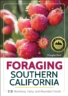 Image for Foraging Southern California  : 100 nutritious, tasty, and abundant foods