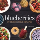 Image for Blueberries : 50 Tried and True Recipes