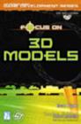 Image for Focus On 3D Models