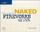 Image for Naked Macromedia Fireworks MX 2004