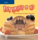 Image for When Pancakes Go Bad: Optical Delusions with Adobe Photoshop