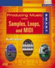 Image for The S.M.A.R.T. Guide to Producing Music with Samples, Loops, and MIDI