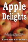 Image for Apple Delights Cookbook : A Collection of Apple Recipes