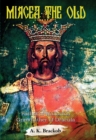 Image for Mircea the Old : Father of Wallachia, Grandfather of Dracula
