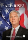 Image for All Rise! : The Libertarian Way with Judge Jim Gray