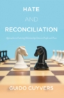 Image for Hate and reconciliation  : approaches to fostering relationships between people and peace