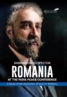 Image for Romania at the Paris Peace Conference  : a study of the diplomacy of Ioan I.C. Bratianu