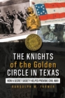 Image for Knights of the Golden Circle in Texas
