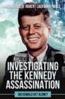 Image for Investigating the Kennedy Assassination : Did Oswald Act Alone?