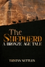 Image for The Shepherd : A Bronze Age Tale