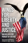 Image for Wings for Liberty and Justice : Our Relentless Pursuit for Justice