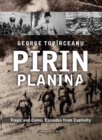 Image for Pirin Planina : Tragic and Comic Episodes from Captivity