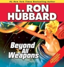 Image for Beyond all Weapons