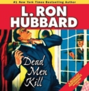 Image for Dead Men Kill : A Murder Mystery of Wealth, Power, and the Living Dead