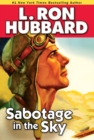 Image for Sabotage in the Sky: A Heated Rivalry, a Heated Romance, and High-flying Danger