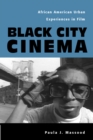 Image for Black city cinema  : African American urban experiences in film