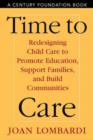 Image for Time to Care : Redesigning Child Care to Promote Education, Support Families, and Build Communities