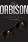 Image for Roy Orbison  : the invention of an alternative rock masculinity