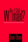 Image for Am I still a woman?  : hysterectomy and gender identity
