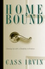 Image for Home bound  : growing up with a disability in America