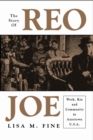 Image for The story of Reo Joe  : work, kin, and community in Autotown, U.S.A.