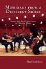 Image for Musicians from a different shore: Asians and Asian Americans in classical music