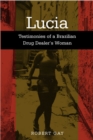 Image for Lucia: testimonies of a Brazilian drug dealer&#39;s woman