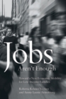 Image for Jobs Aren&#39;t Enough: Toward a New Economic Mobility for Low-Income Families
