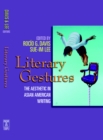 Image for Literary gestures: the aesthetic in Asian American writing